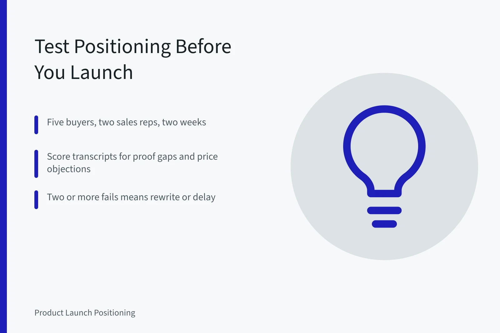Checklist scoring buyer call transcripts before product launch spend. Product Launch Positioning: A Pre-Launch Test Before You Commit
