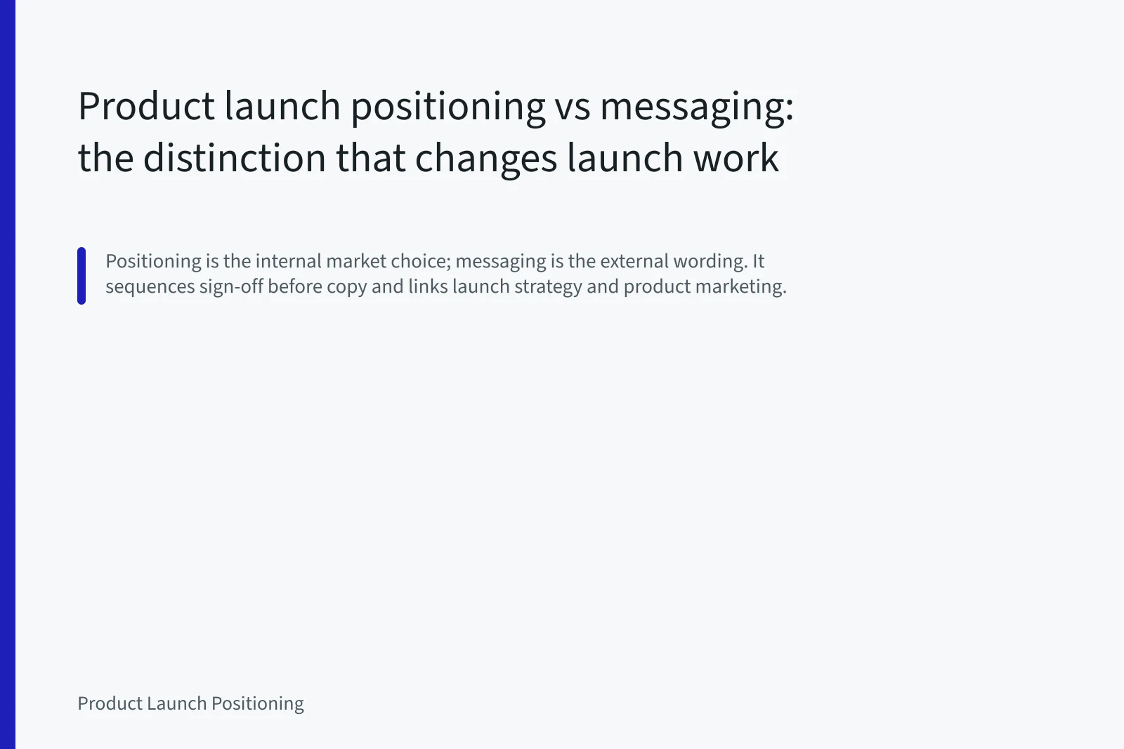 Product launch positioning vs messaging: the distinction that changes launch work. Product launch positioning vs messaging: the distinction that changes launch work