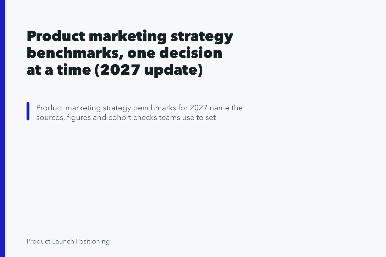Product marketing strategy benchmarks, one decision at a time (2027 update). Product marketing strategy benchmarks, one decision at a time (2027 update)