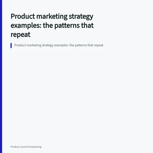 Product marketing strategy examples: the patterns that repeat. Product marketing strategy examples: the patterns that repeat